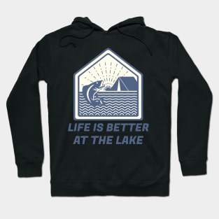 Life Is Better At The Lake Hoodie